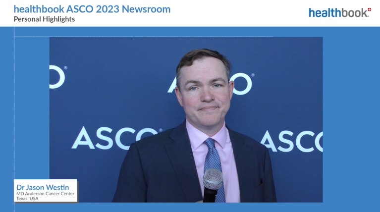 healthbook ASCO 2023 Newsroom. Video: Personal Highlights from Dr Jason Westin.